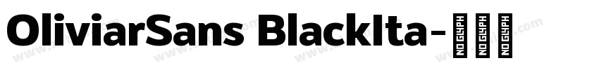 OliviarSans BlackIta字体转换